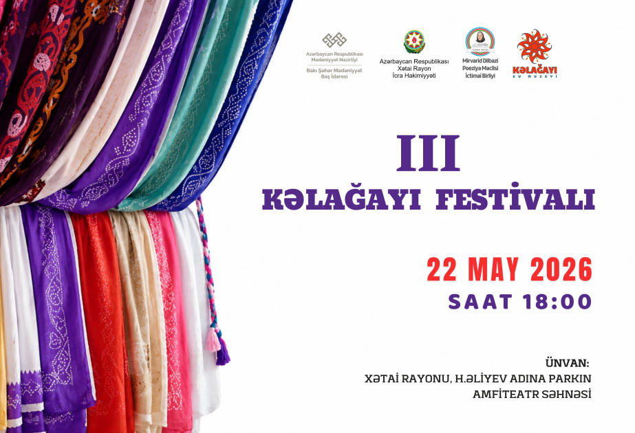 Kəlağayı sənətinin gözəlliyi Bakıda festival ab-havası yaradacaq