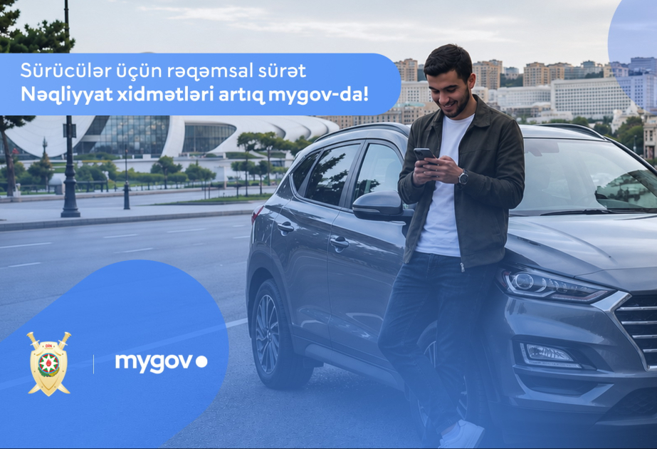 ®  Sürücülərin nəzərinə: Nəqliyyat sahəsi üzrə bu xidmətlərə artıq “mygov”dan müraciət etmək mümkündür
