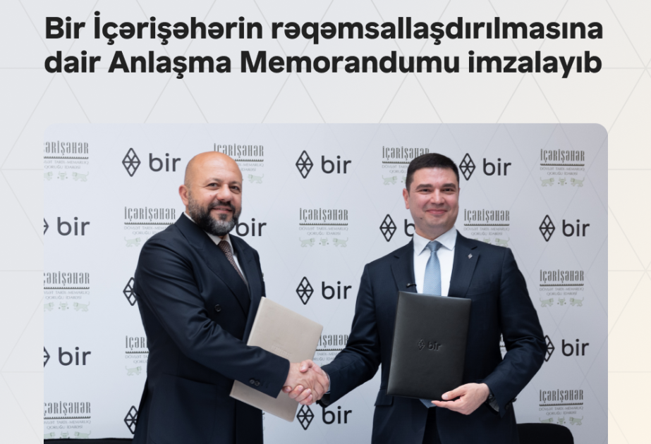 ® Bir signs MoU on digitisation of Icherisheher