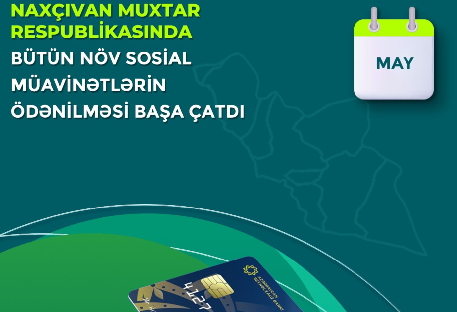 Naxçıvanda may ayı üzrə bütün növ sosial müavinətlər ödənilib