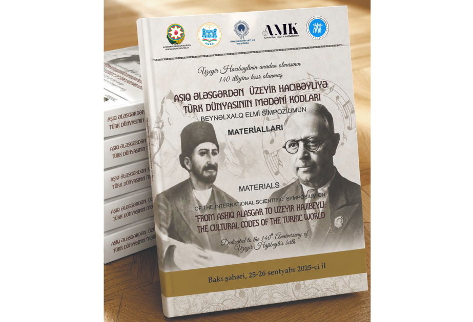 “Aşıq Ələsgərdən Üzeyir Hacıbəyliyə: Türk dünyasının mədəni kodları” beynəlxalq simpoziumunun materialları nəşr olunub
