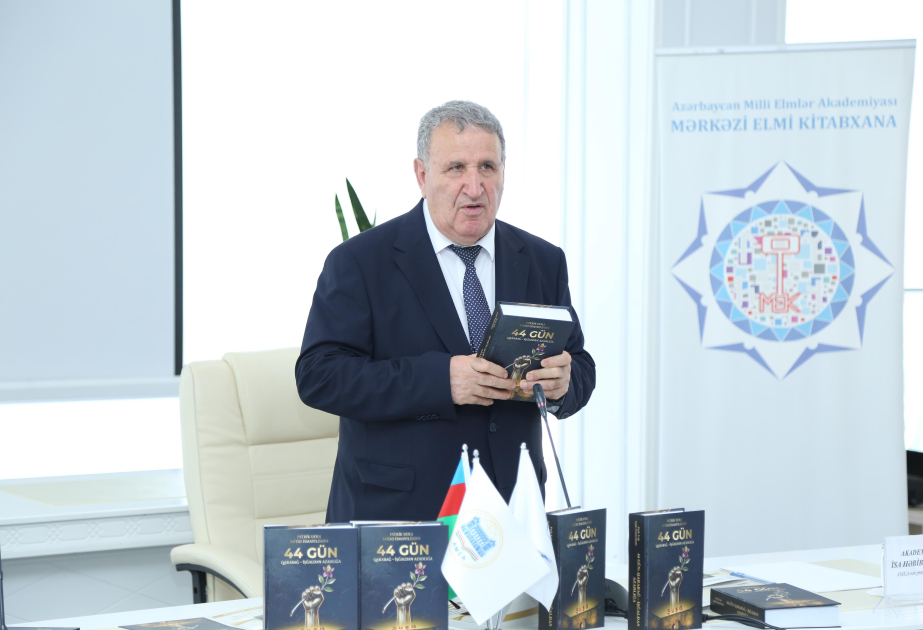 “44 gün Qarabağ – işğaldan azadlığa” kitabı: tarixi həqiqətlərin elmi mənzərəsi