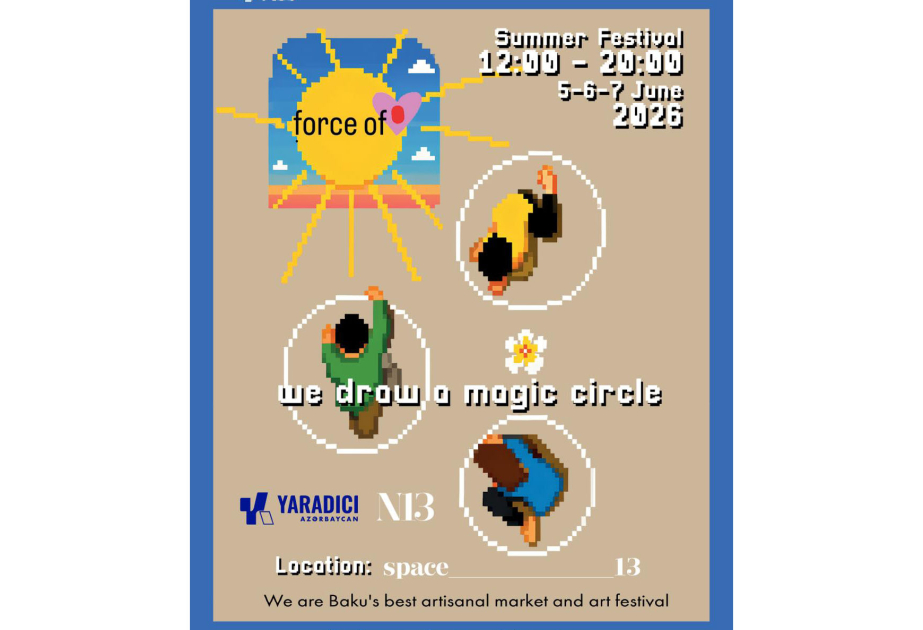 ®  Summer festival “Force of Love” 2026 to be held in Baku