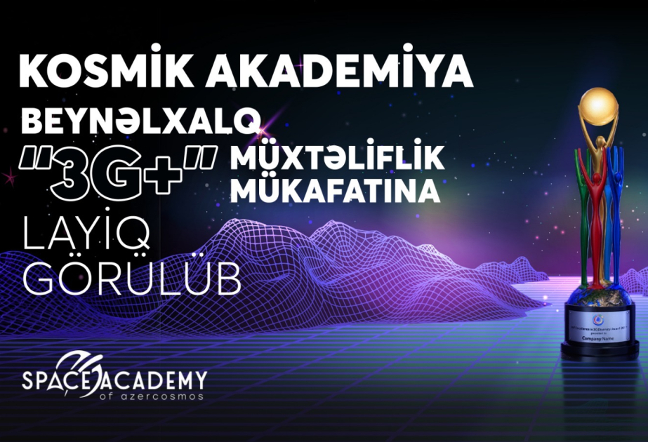 KOSMİK Akademiya beynəlxalq “3G+” müxtəliflik mükafatına layiq görülüb