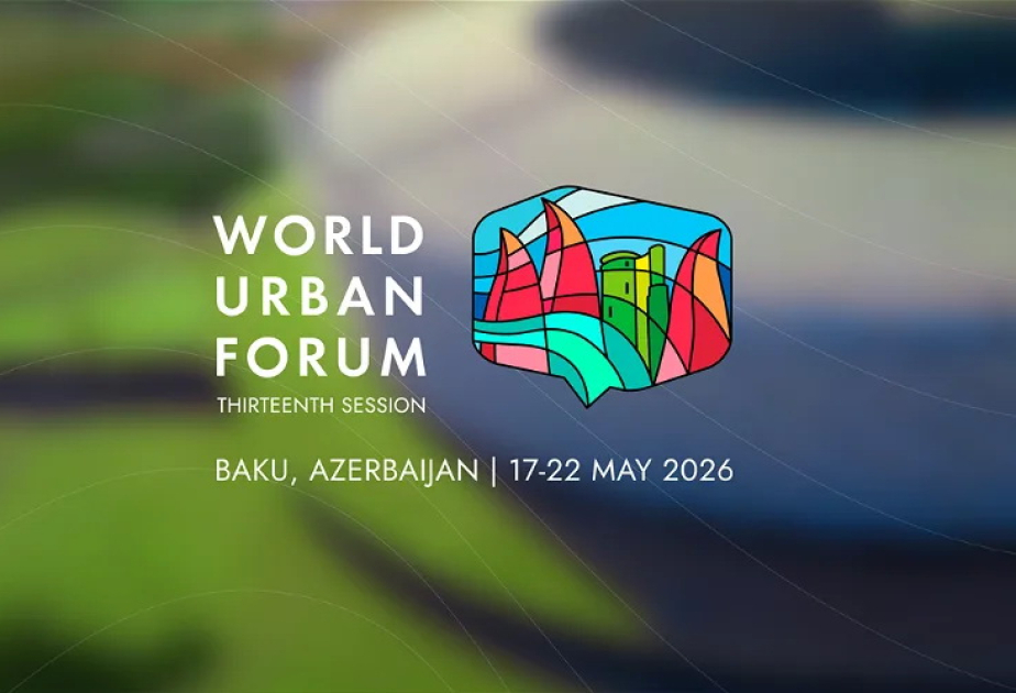 WUF13 qlobal gündəliyin formalaşdırıldığı mühüm platforma kimi tarixə düşdü  ŞƏRH