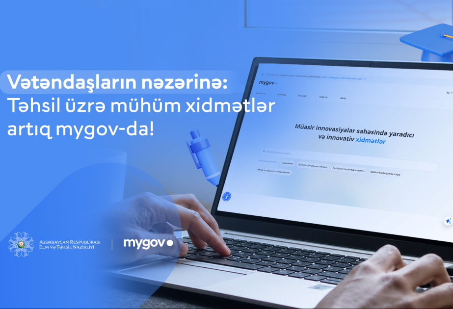 ®  “mygov” platformasına yeni təhsil xidmətləri inteqrasiya edilib