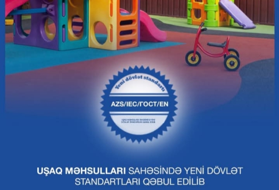 Uşaq məhsullarına dair yeni dövlət standartları qəbul edilib