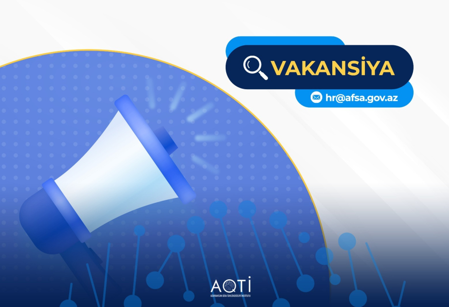 AQTİ vakant vəzifə üzrə işə qəbul elan edir
