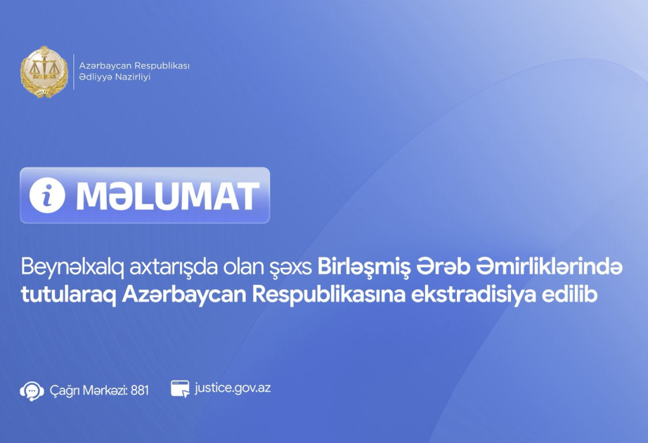 Beynəlxalq axtarışda olan şəxs BƏƏ-də tutularaq Azərbaycana ekstradisiya edilib