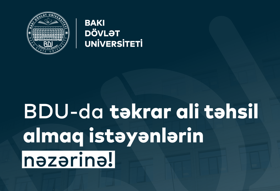 BDU-da təkrar ali təhsil almaq istəyənlərin nəzərinə