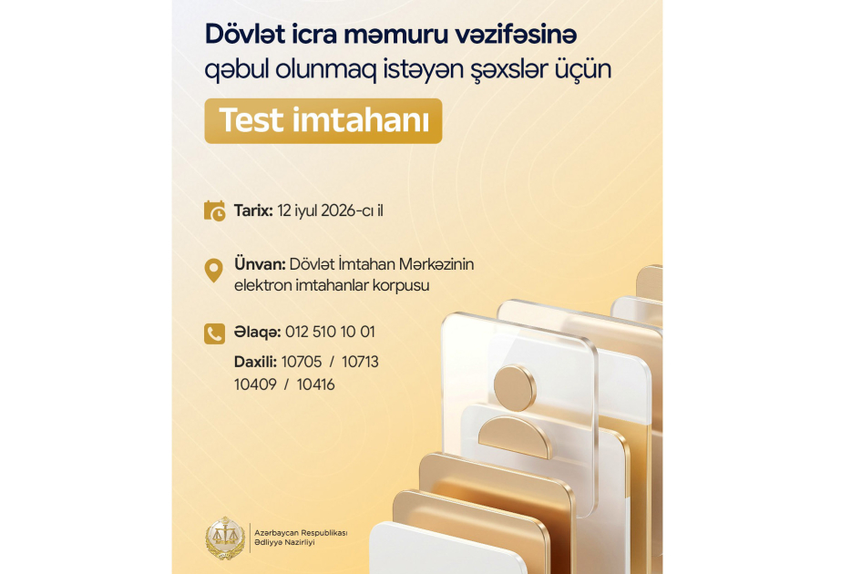 Dövlət icra məmuru vəzifəsinə qəbul olunmaq istəyən şəxslər iyulun 12-də test imtahanı verəcəklər