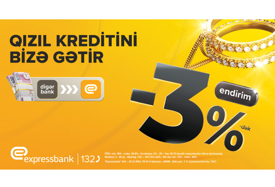 ®  Qızıl kreditini bu banka gətirənlərə endirim var