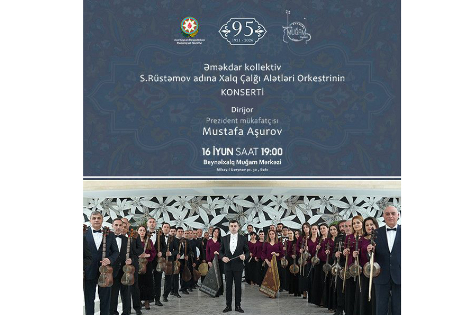 Beynəlxalq Muğam Mərkəzində Səid Rüstəmov adına Xalq Çalğı Alətləri Orkestrinin konserti olacaq