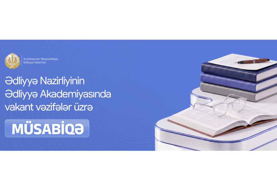 Ədliyyə Akademiyasında müsabiqə elan olunub