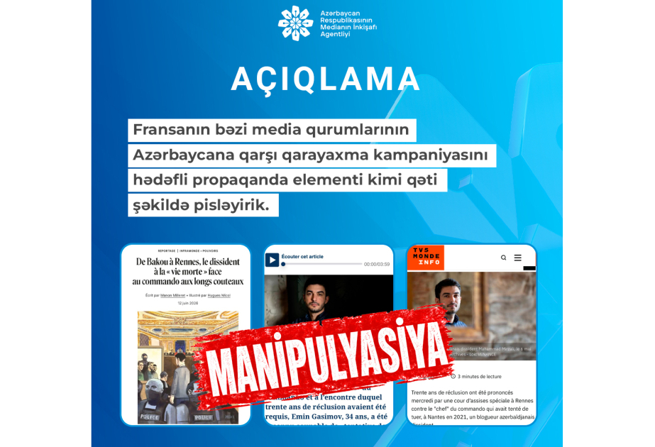 MEDİA: Fransanın bəzi media qurumlarının Azərbaycana qarşı qarayaxma kampaniyasını qəti şəkildə pisləyirik
