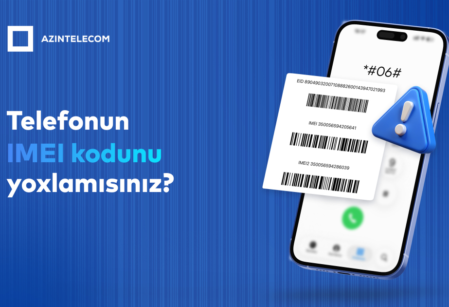 ®  AzInTelecom заблокировал более 73 тысяч недействительных IMEI-кодов