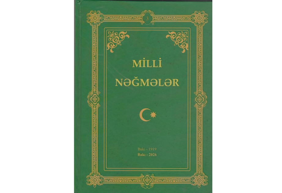 “Milli nəğmələr” kitabı 107 il sonra yenidən nəşr olunub