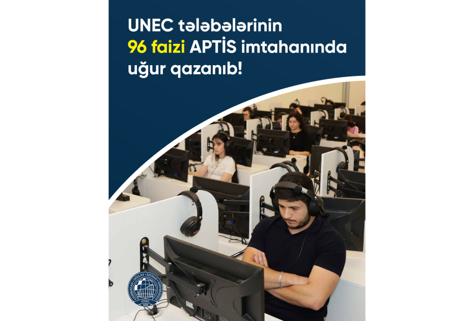 UNEC tələbələrinin 96 faizi Aptis imtahanında uğur qazanıb