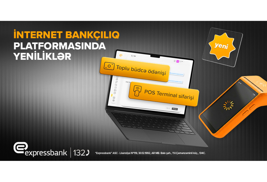 ®  “Expressbank”ın İnternet Bankçılıq platformasında – YENİLİKLƏR