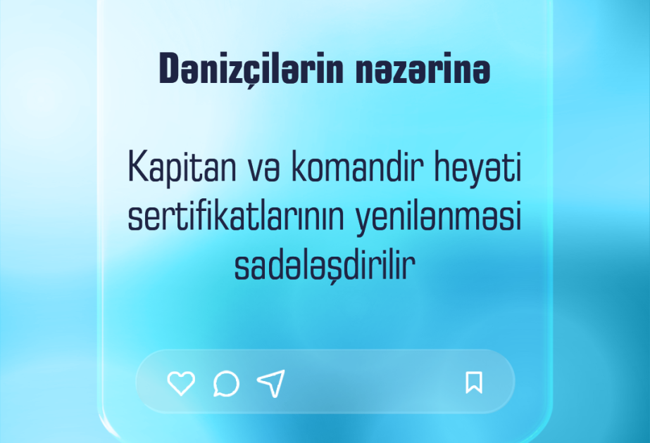 Kapitan və komandir heyəti sertifikatlarının yenilənməsi sadələşdirilir