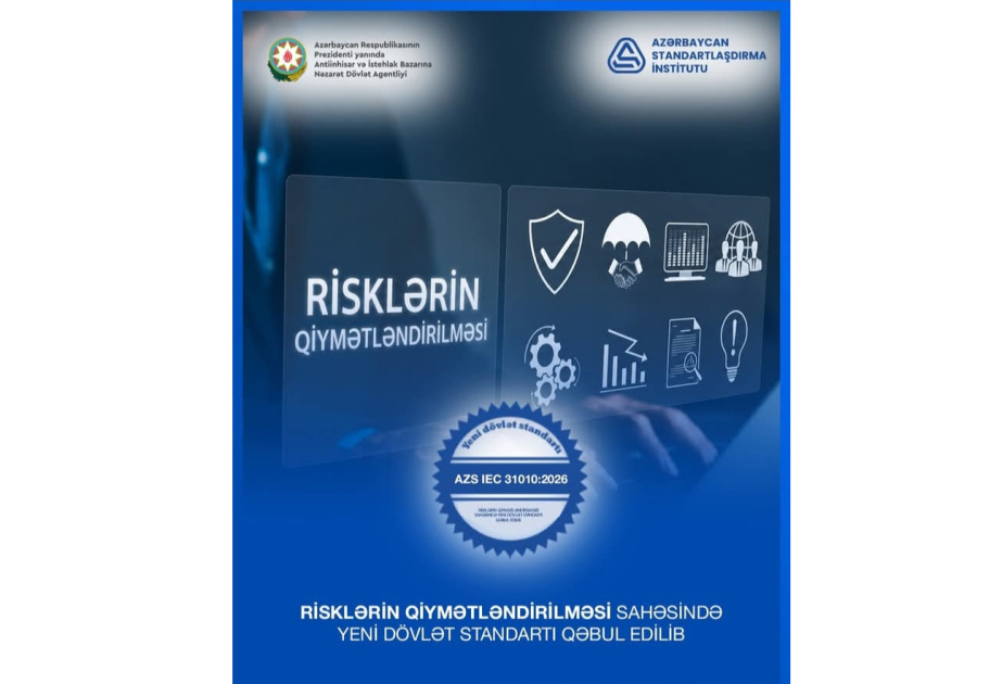 Risklərin qiymətləndirilməsi sahəsində yeni dövlət standartı qəbul edilib