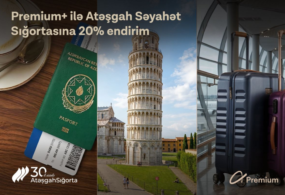 ®  Скидка 20% на туристическое страхование от Atəşgah Sığorta для абонентов тарифов Premium и Premium+ Azercell