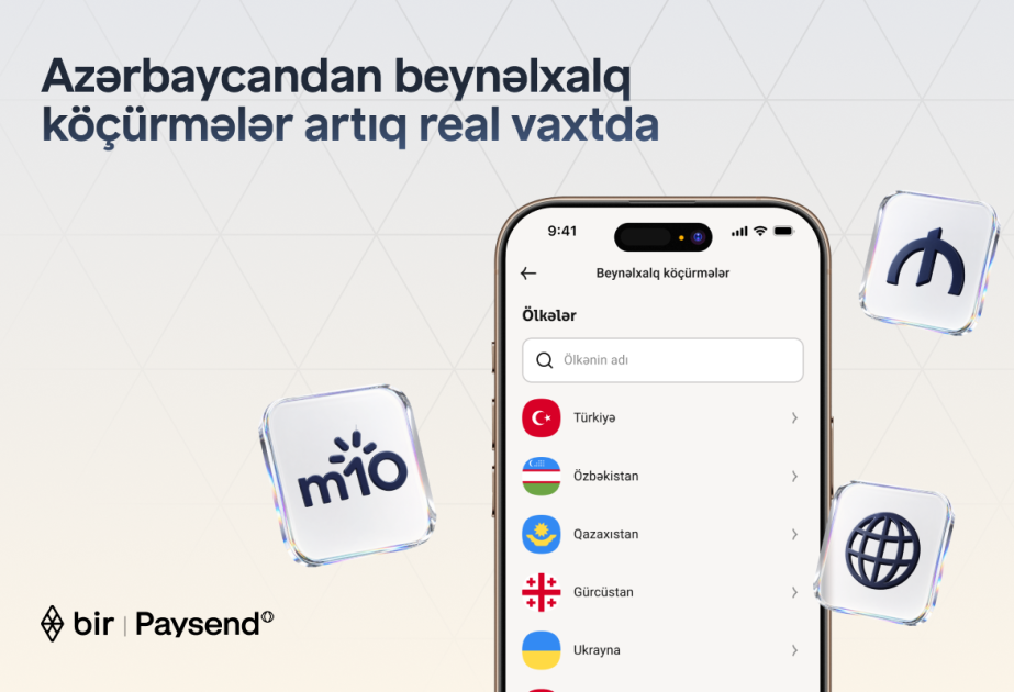 ®  Bir в партнерстве с Paysend запускает международные переводы в реальном времени в Азербайджане