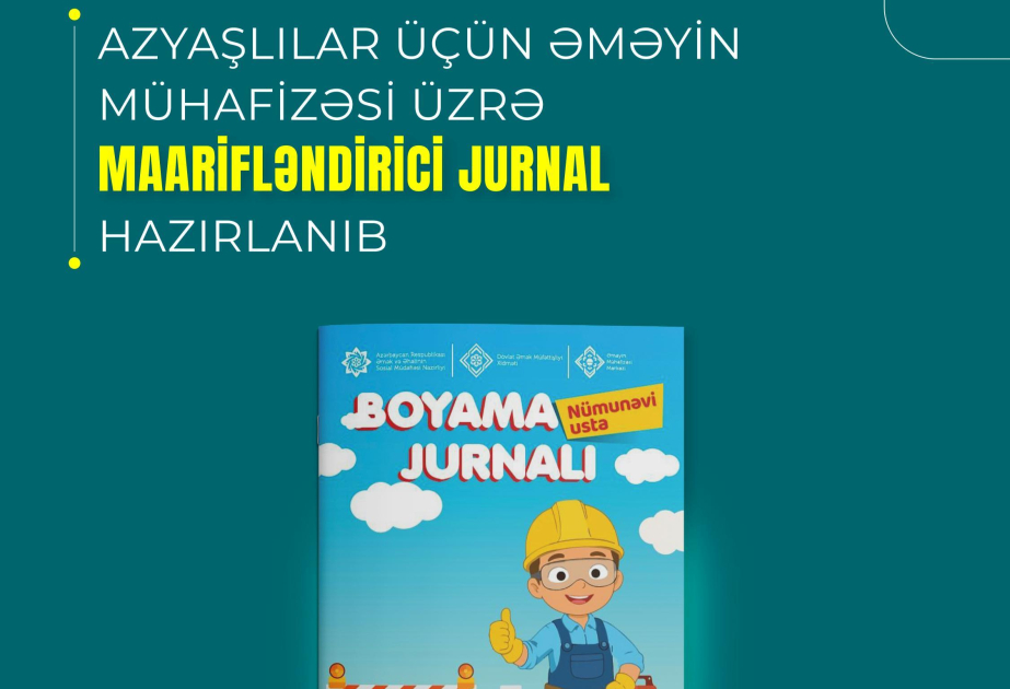 Azyaşlılar üçün əməyin mühafizəsi üzrə maarifləndirici jurnal hazırlanıb