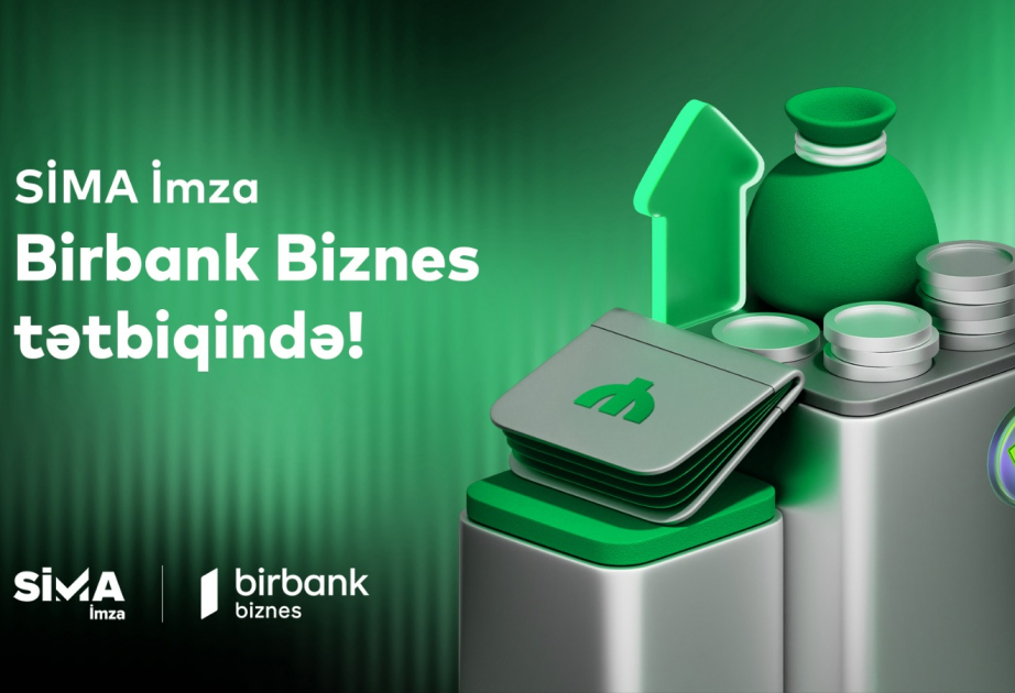 ®  “SİMA İmza” ilə “Birbank Biznes”də onlayn rahatlıq!