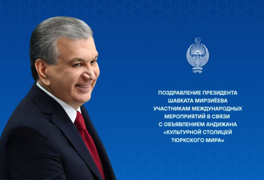 Özbəkistan Prezidenti: Əndicanın Türk Dünyasının Mədəniyyət Paytaxtı elan edilməsi rəmzi məna daşıyır