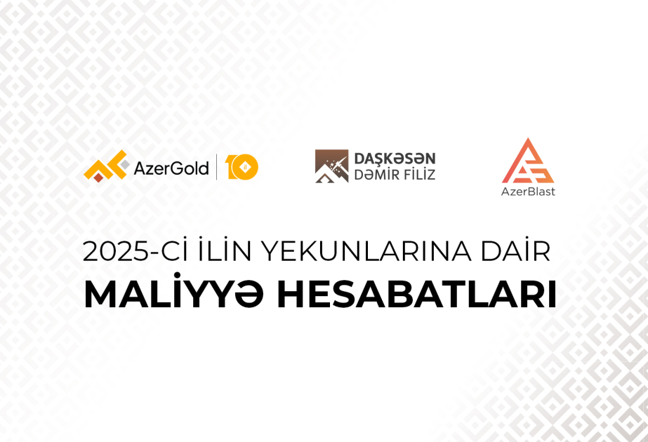 Financial results of "AzerGold" CJSC and its subsidiaries for year-end 2025 announced
