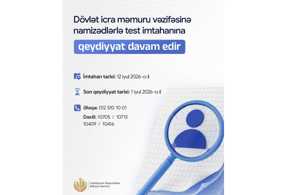 Dövlət icra məmuru vəzifəsinə namizədlərlə test imtahanına qeydiyyat davam edir