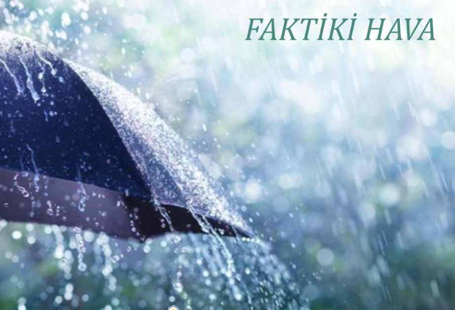 Ölkə ərazisinin əksər yerlərində şimşək çaxır, arabir yağış yağır – FAKTİKİ HAVA