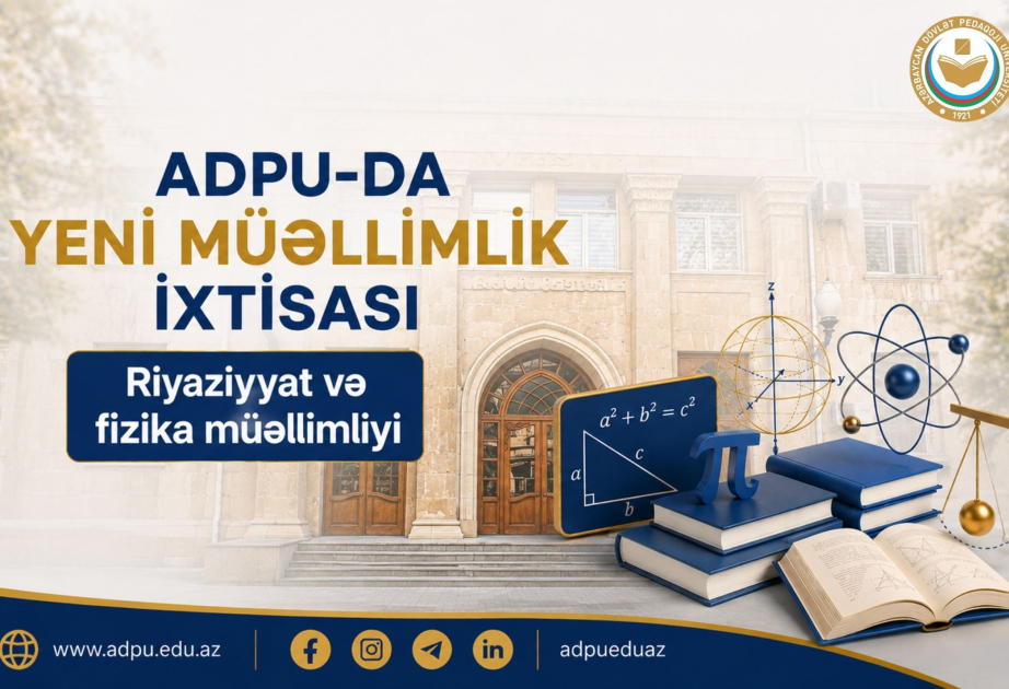 ADPU-da yeni ixtisas - riyaziyyat və fizika müəllimliyi