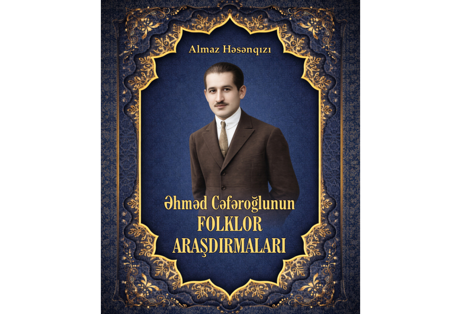 Əhməd Cəfəroğlunun folklor araşdırmaları – yeni nəşr