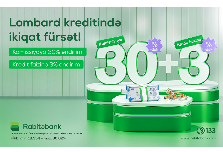 ®  “Rabitəbank”dan 33 illiyinə özəl “30+3” lombard kampaniyası
