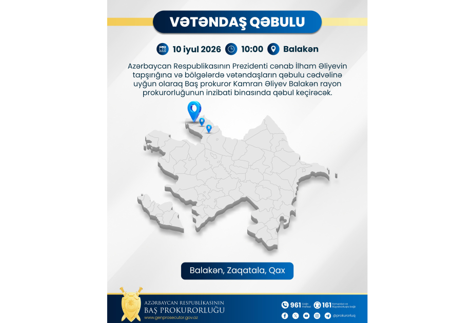 Baş prokuror Balakəndə vətəndaşların müraciətlərini dinləyəcək