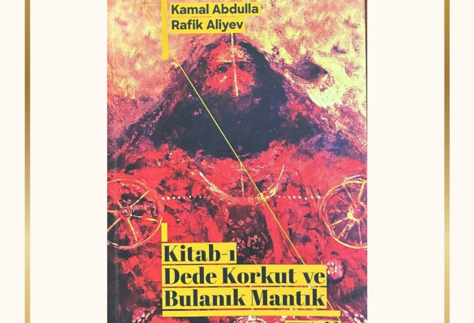 “Kitabi-Dədə Qorqud və qeyri-səlis məntiq” kitabı Türkiyədə nəşr olunan bülletendə geniş işıqlandırılıb