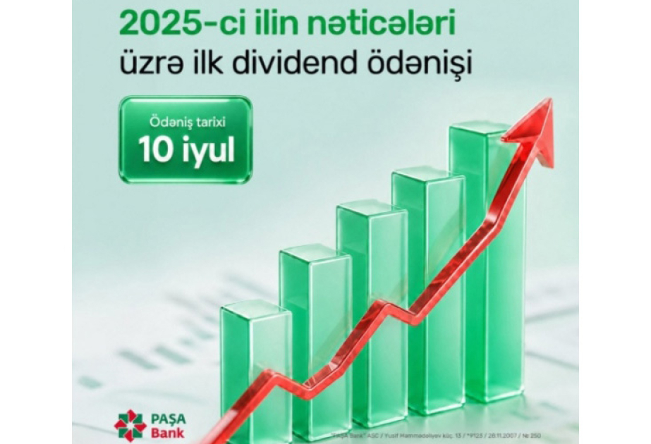 "PAŞA Bank" 2025-ci il üzrə ilk dividend ödənişinə başlayır