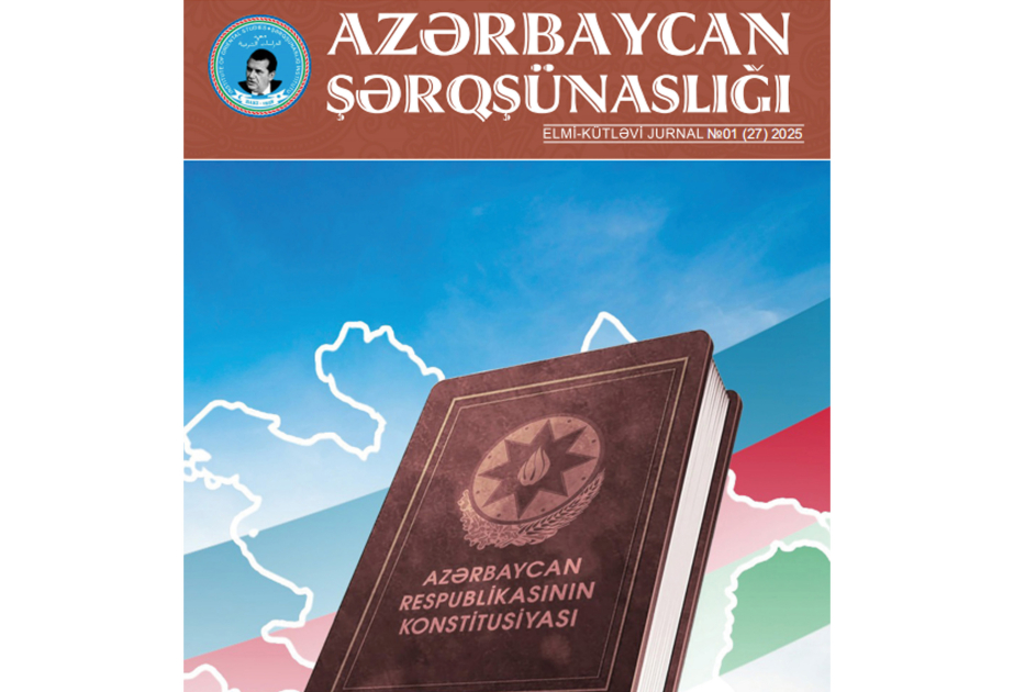 “Azərbaycan şərqşünaslığı” jurnalının növbəti nömrəsində