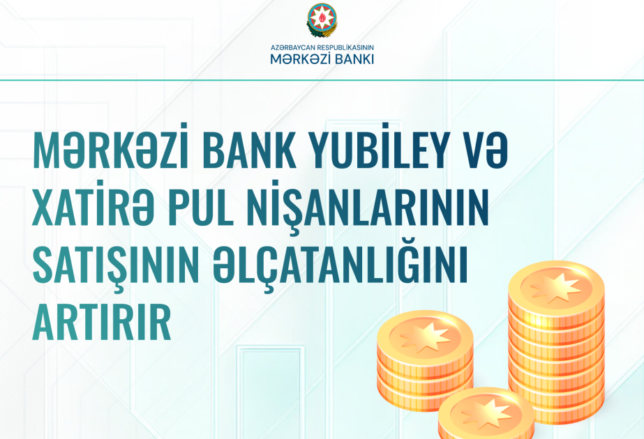 Mərkəzi Bank: Yubiley və xatirə pul nişanlarının satışının əlçatanlığı artırılıb