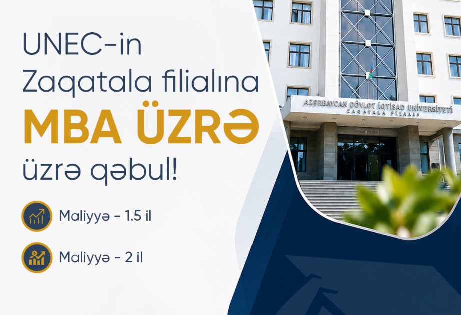 UNEC-in Zaqatala filialında MBA proqramı üzrə qəbul aparılacaq