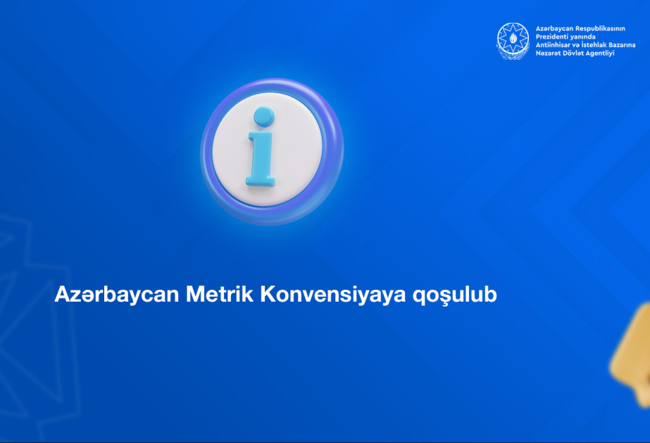 Azərbaycan “Metrik Konvensiya”ya qoşulub