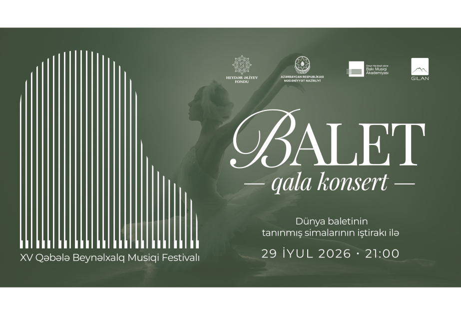 Qəbələ Beynəlxalq Musiqi Festivalının ilk günündə möhtəşəm balet qala-konserti