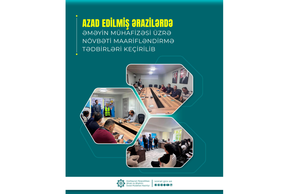 Azad edilmiş ərazilərdə əməyin mühafizəsi üzrə növbəti maarifləndirmə tədbirləri təşkil olunub