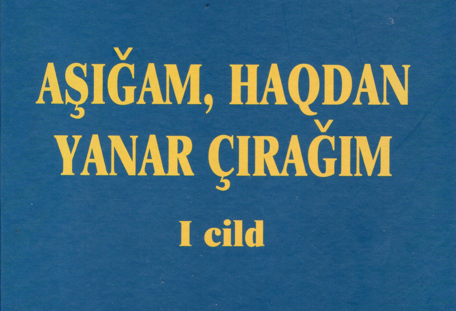 Musa Nəbioğlu: “Aşığam, haqdan yanar çırağım” ikicildlik nəşri yekunlaşıb