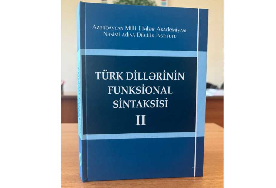 “Türk dillərinin funksional sintaksisi” kitabı nəşr edilib