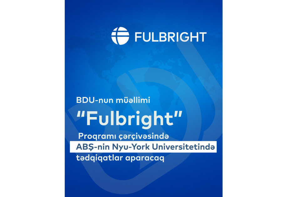 BDU-nun müəllimi Nyu-York Universitetində tədqiqat aparacaq