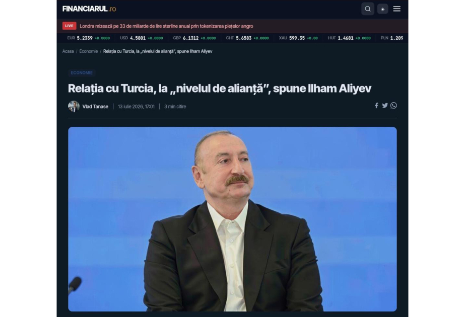 Rumıniya nəşri Prezident İlham Əliyevin Azərbaycan–Türkiyə münasibətləri ilə bağlı səsləndirdiyi fikirləri işıqlandırıb
