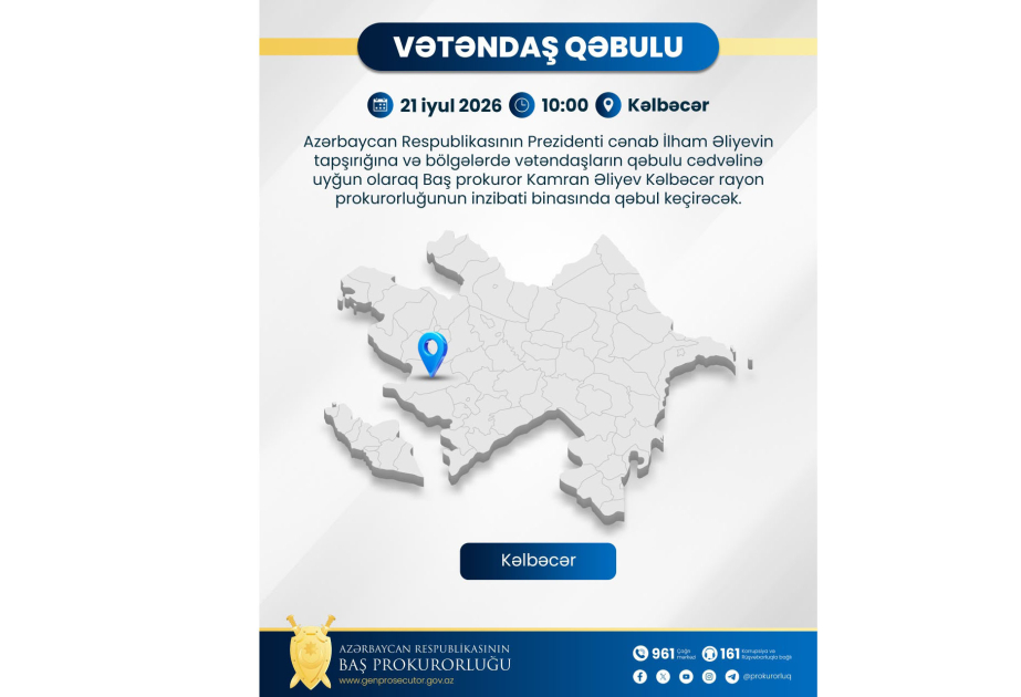Baş prokuror Kəlbəcərdə vətəndaşları qəbul edəcək